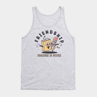 Book and Pencil friendship togheter is better Tank Top